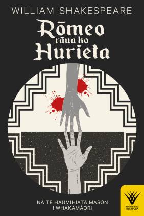 Book cover: Rōmeo rāua ko Hurieta