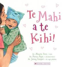 Book cover: Te Mahi a te Kihi!