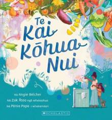 Book cover: Te Kai Kōhua Nui