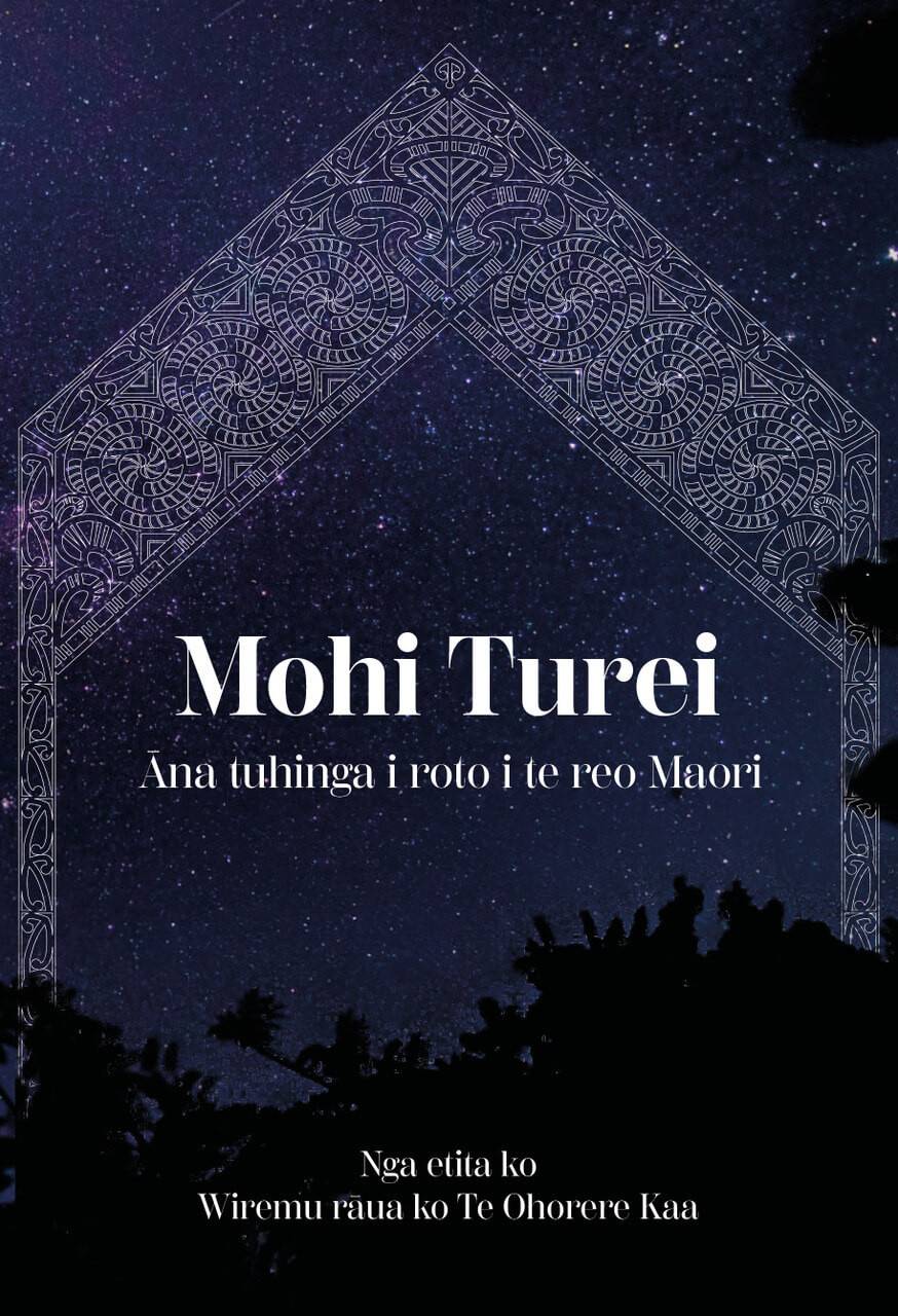 Book cover: Mohi Turei: Āna tuhinga i roto i te reo Māori