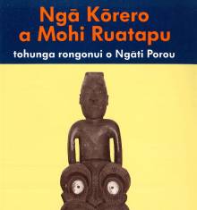 Book cover: Ngā Kōrero a Mohi Ruatapu