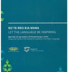 Book cover: Ko Te Reo Kia Wana: Let the language be inspiring