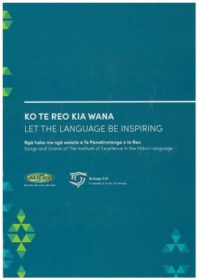 Book cover: Ko Te Reo Kia Wana: Let the language be inspiring