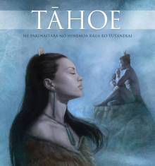Book cover: Tāhoe - He pakiwaitara mō Hinemoa rāua ko Tūtānekai
