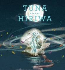 Book cover: Tuna rāua ko Hiriwa