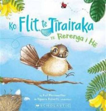 Book cover: Ko Flit, Te Tīrairaka: Te Rerenga i hē