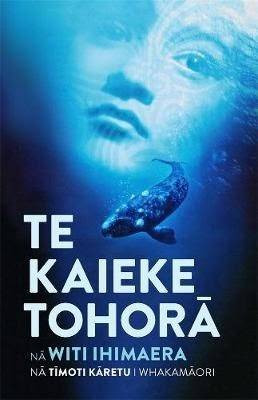 Book cover: Te Kaieke Tohorā