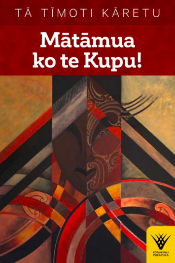 Book cover: Mātāmua ko te Kupu