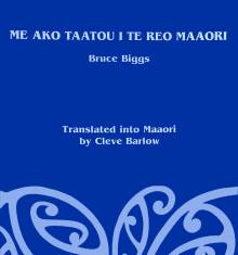 Book cover: Me Ako Taatou i te Reo Maaori